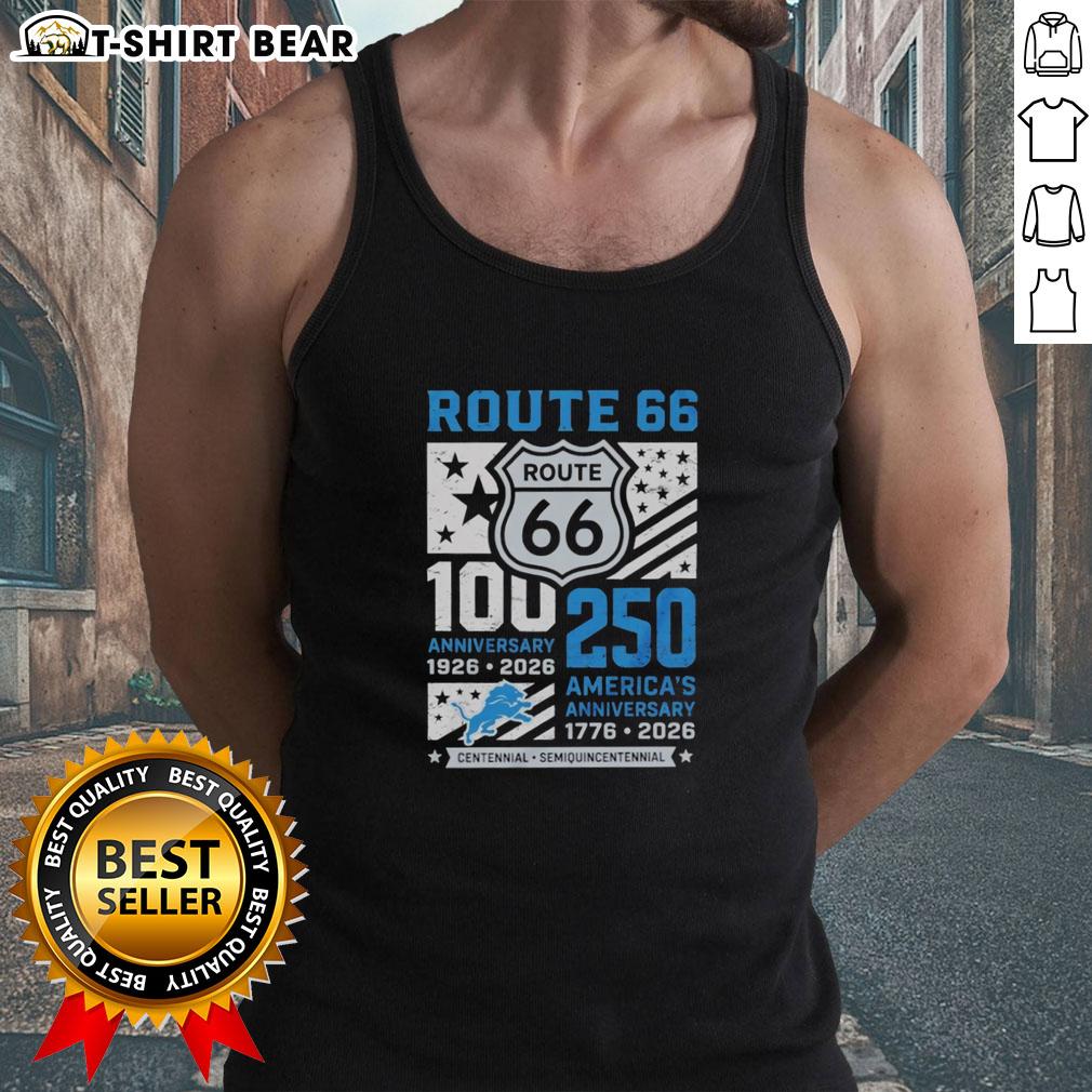 Original Detroit Lions Route 66 Centennial 100th Anniversary tank top celebrating 250th America's anniversary, 1926-2026.
