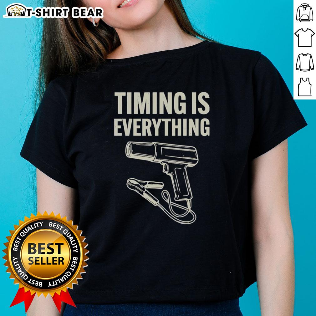 Original Timing Is Everything Funny Ladies Tee featuring a playful design and comfortable fit for casual wear.