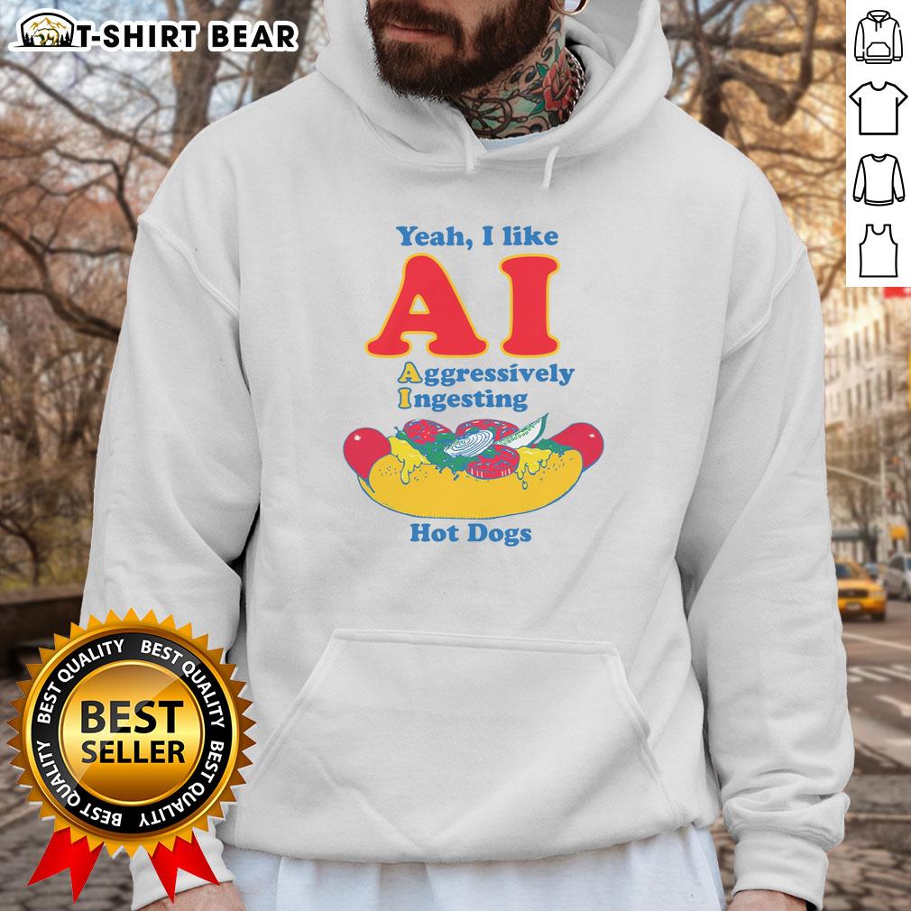 Original Yeah I Like AI Aggressively Ingesting Hot Dogs Hoodie design with vibrant graphics and playful text.