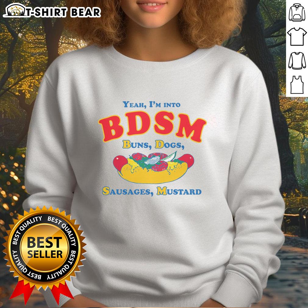 Original 'Yeah, I'm Into BDSM' sweatshirt featuring playful buns, dogs, and sausages with mustard design.