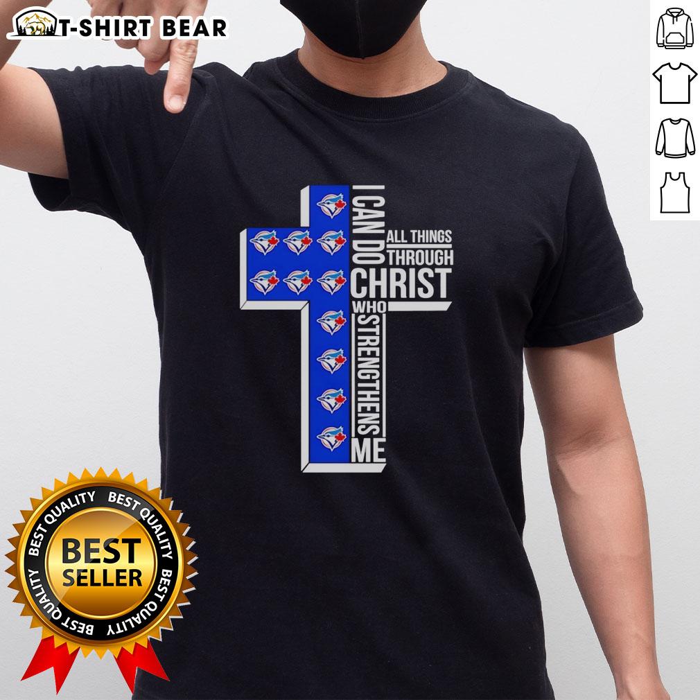 Alt Text: Pretty Toronto Blue Jays Cross T-Shirt featuring 'I Can Do All Things Through Christ Who Strengthens Me' logo.