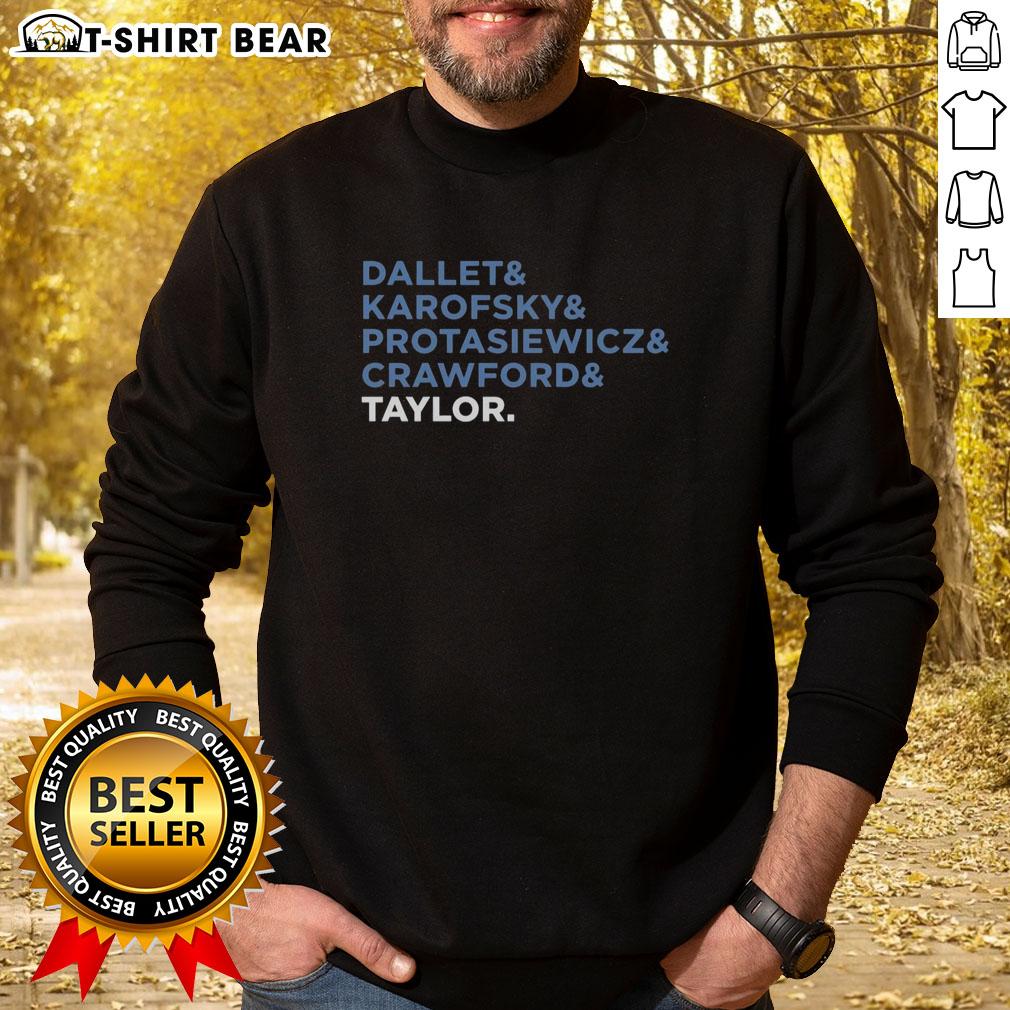 Top Dallet, Karofsky, Protasiewicz, Crawford, Taylor sweatshirt showcasing vibrant design and cozy fit for casual wear.