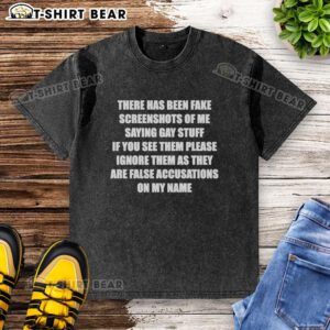 Washed t-shirt featuring 'Top There Has Been Fake Screenshots Of Me Saying Gay Stuff' design for LGBTQ+ pride.