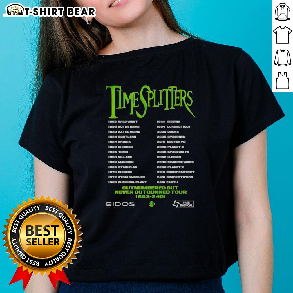 Top Timesplitters Outnumbered But Never Outgunned tour ladies tee featuring bold graphics and stylish design.