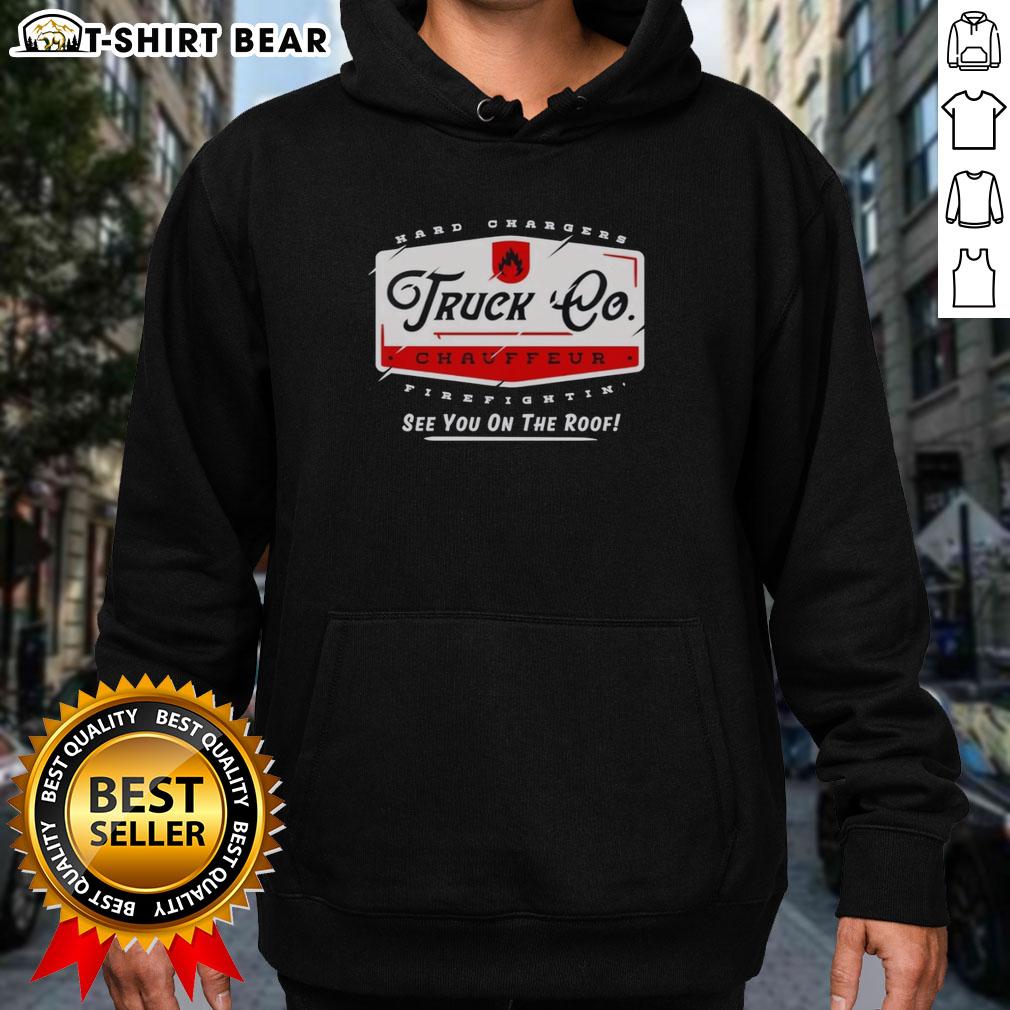 Top Truck Chauffeur Hard Changers Firefightin hoodie featuring bold graphics, perfect for firefighting enthusiasts.
