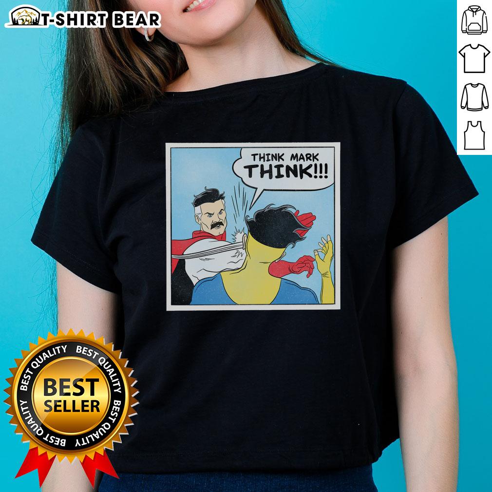 Good Think Mark Think Meme Ladies Tee featuring a humorous design, perfect for casual wear and meme lovers.