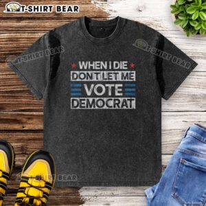 Pretty Don't Let Me Vote Democrat washed t-shirt featuring bold text design for political statement and fashion.