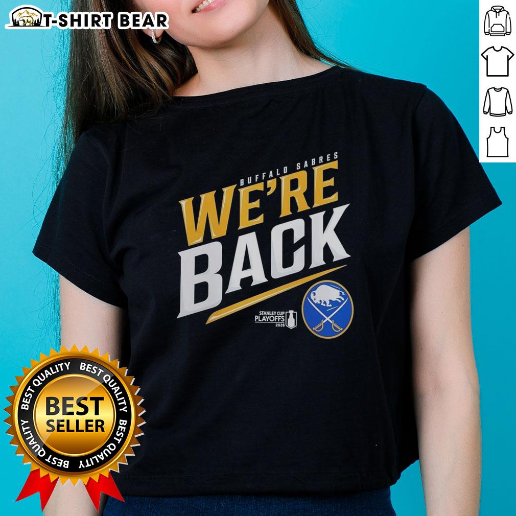 Top Buffalo Sabres Stanley Cup 2026 We're Back ladies tee featuring team colors and logo in vibrant design.
