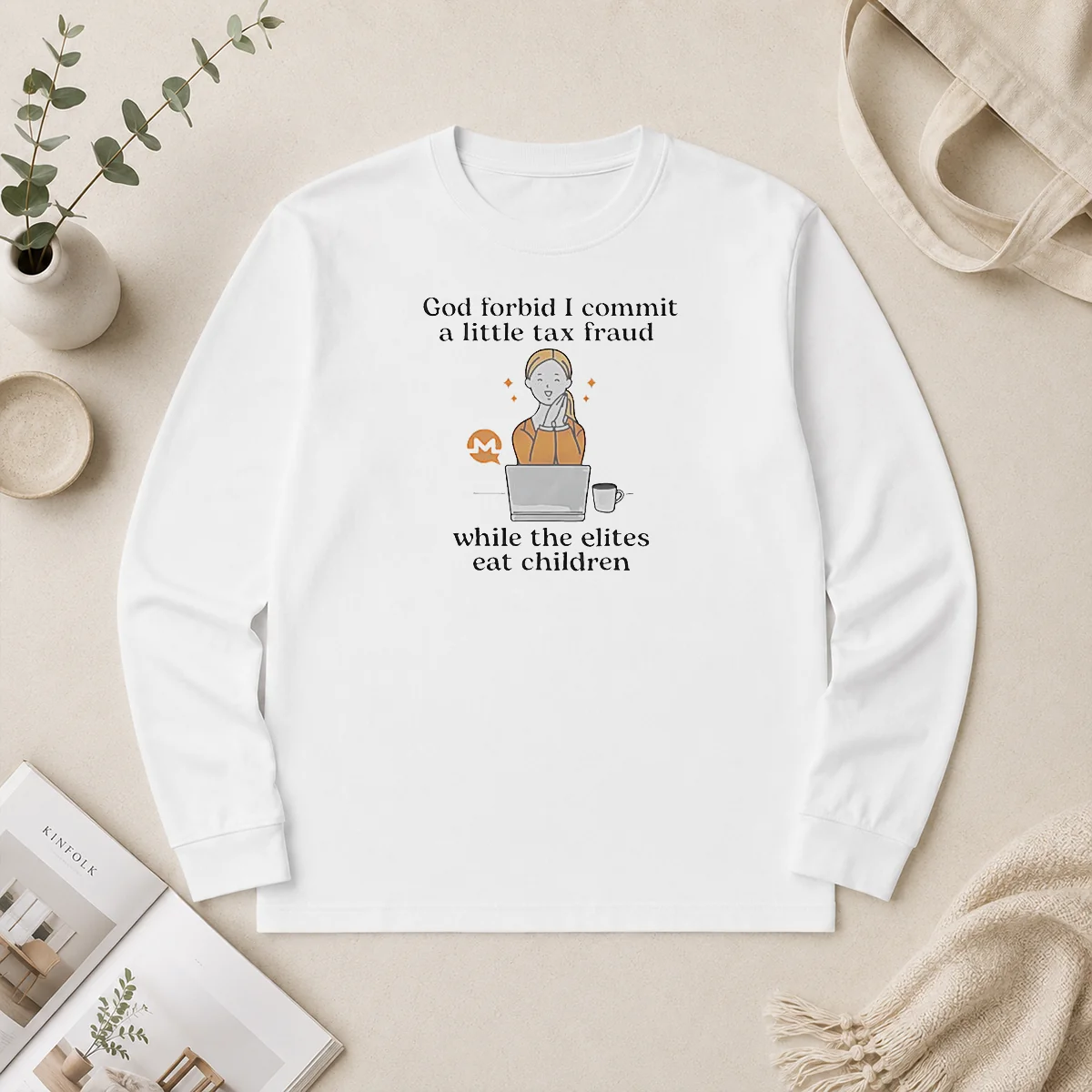 Awesome Monero Cryptocurrency God Forbid I Commit A Little Tax Fraud While The Elites Long Sleeve Shirt Awesome Monero Cryptocurrency God Forbid I Commit A Little Tax Fraud While The Elites Long Sleeve Shirt