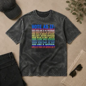 Awesome Vote As If Your Life Depends On It Washed T-Shirt