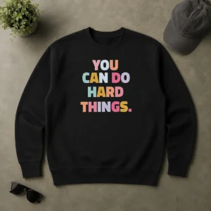 Awesome You Can Do Hard Things Teacher Sweater