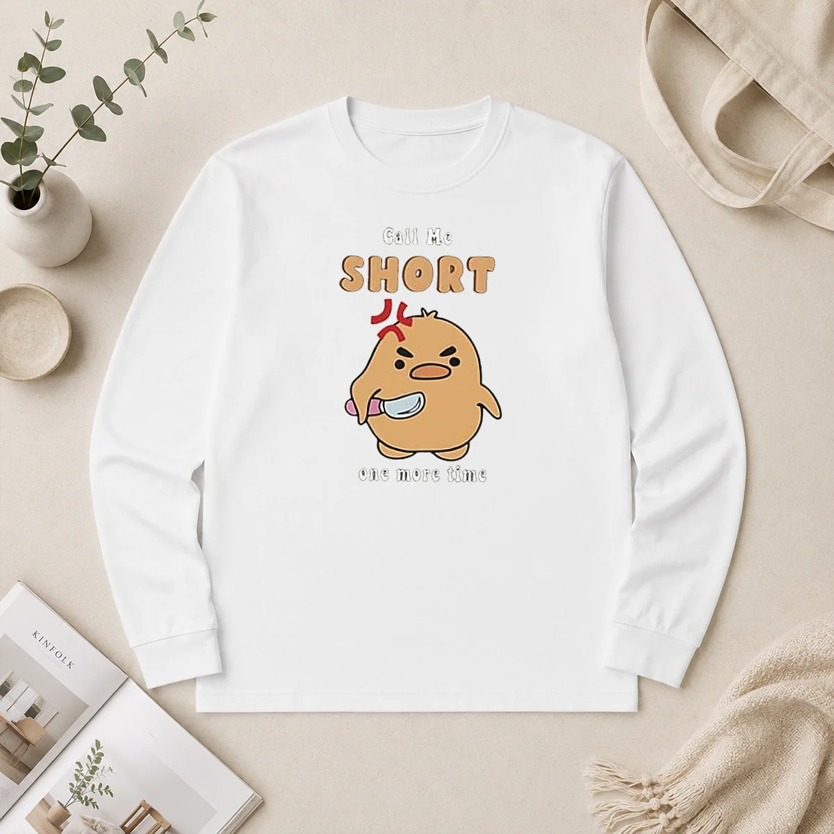 Good Angry Chick Call Me Short One More Time Kawaii Long Sleeve Shirt Good Angry Chick Call Me Short One More Time Kawaii Long Sleeve Shirt