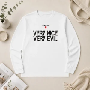 Good Danhausen Very Nice Very Evil Long Sleeve Shirt