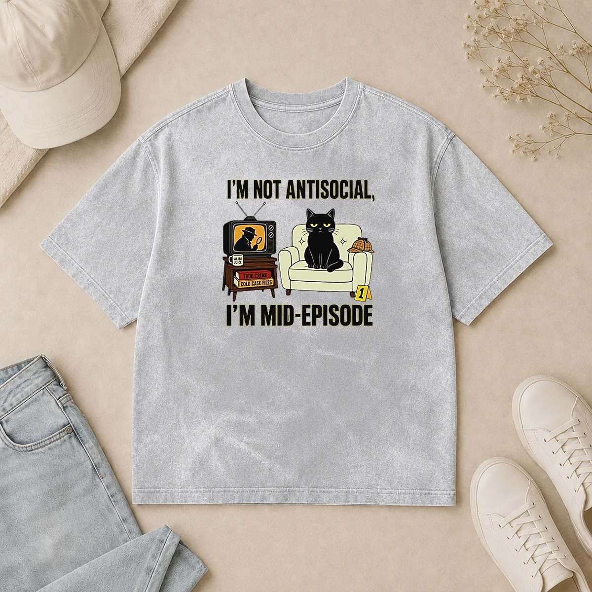 Good I Am Not Antisocial I Am Mid Episode Black Cat True Crime Mystery Lover Washed T Shirt Good I Am Not Antisocial I Am Mid Episode Black Cat True Crime Mystery Lover Washed T-Shirt