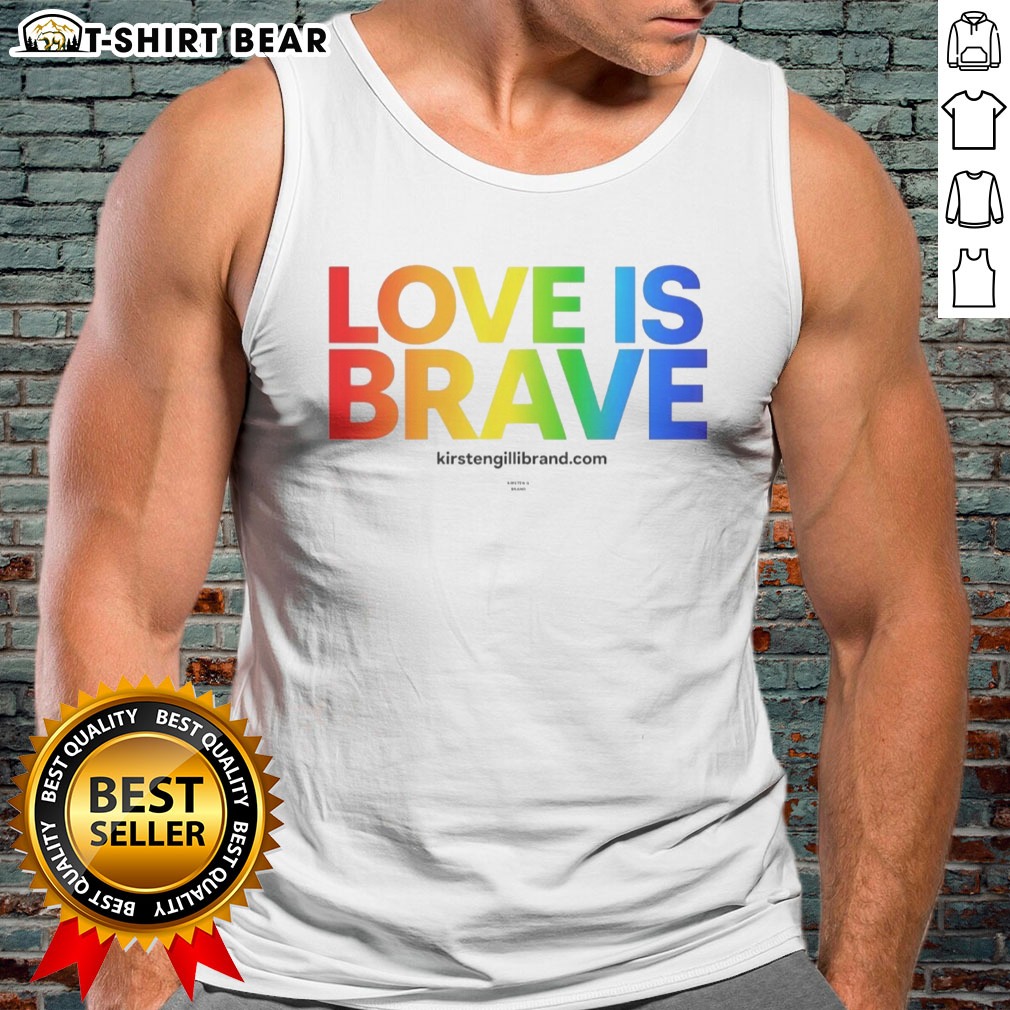 Good Kirsten Gillibrand Love Is Brave Kirsten G Brand Hoodie Shirt on Tank Top Good Kirsten Gillibrand Love Is Brave Kirsten G Brand Hoodie Shirt shown as a tank top preview