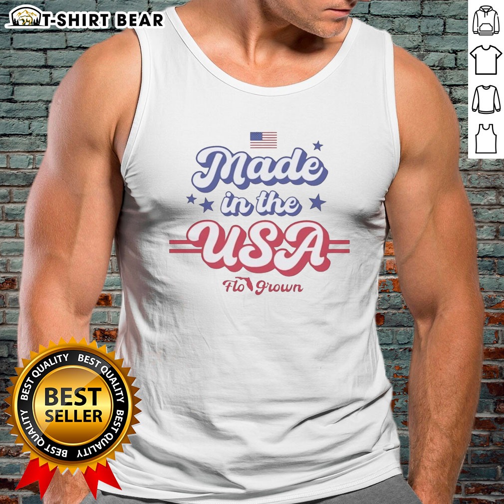 Good Made In The USA Flo Grown American Flag Patriotic Stars Text Design Hoodie Shirt on Tank Top Good Made In The USA Flo Grown American Flag Patriotic Stars Text Design Hoodie Shirt shown as a tank top preview
