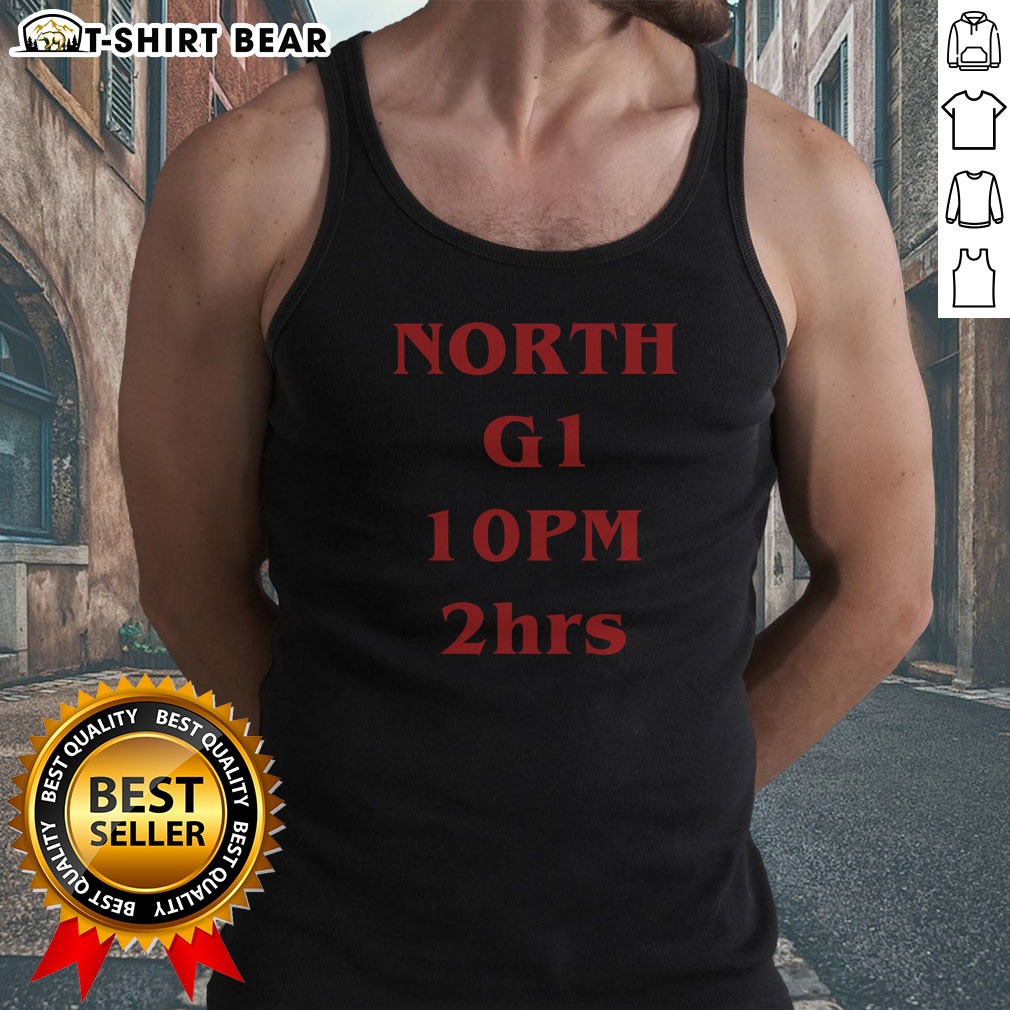 Good NORTH G1 10PM 2h Shirt on Tank Top Good NORTH G1 10PM 2h Shirt shown as a tank top preview