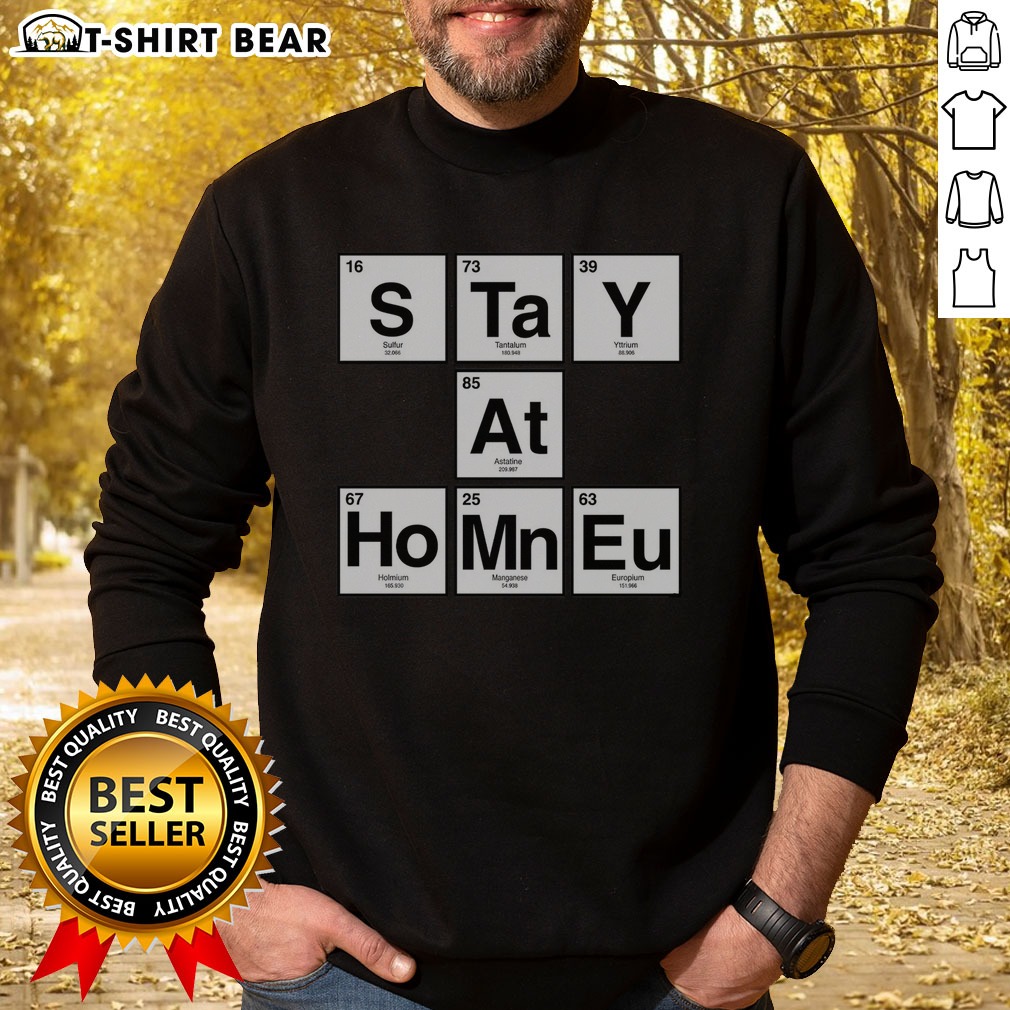 Good Periodic Stay At Home Shirt on Sweatshirt Good Periodic Stay At Home Shirt shown as a sweatshirt preview