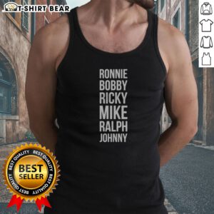 Good Ronnie Bobby Ricky Mike Ralph And Johnny Tank top featuring a vibrant design on a soft fabric.