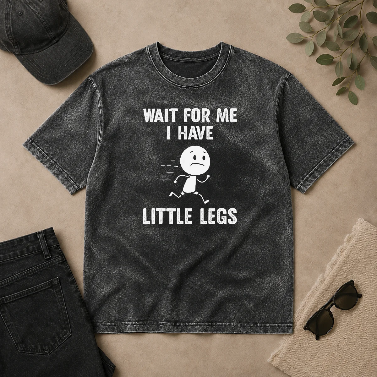 Good Wait For Me I Have Little Legs Running Man Washed T Shirt Good Wait For Me I Have Little Legs Running Man Washed T-Shirt