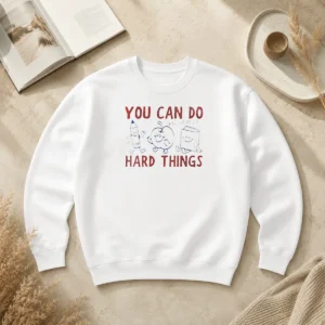 Good You Can Do Hard Things You Got This School Supplies Mascot Sweater