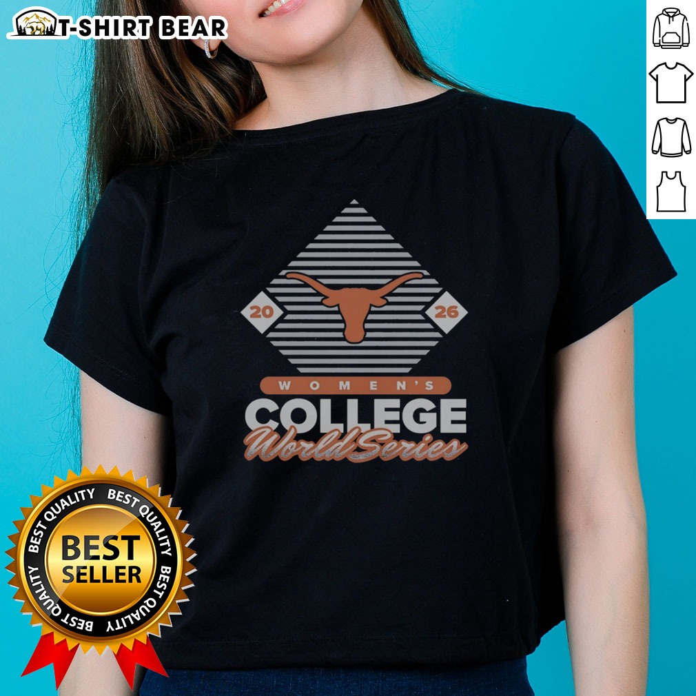 Hot Texas Longhorns 2026 NCAA College World Series Women's College World Series Shirt on Ladies Shirt Hot Texas Longhorns 2026 NCAA College World Series Women's College World Series Shirt shown as a ladies shirt preview