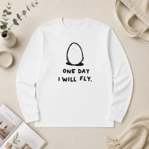 Nice One Day I Will Fly Long Sleeve Shirt