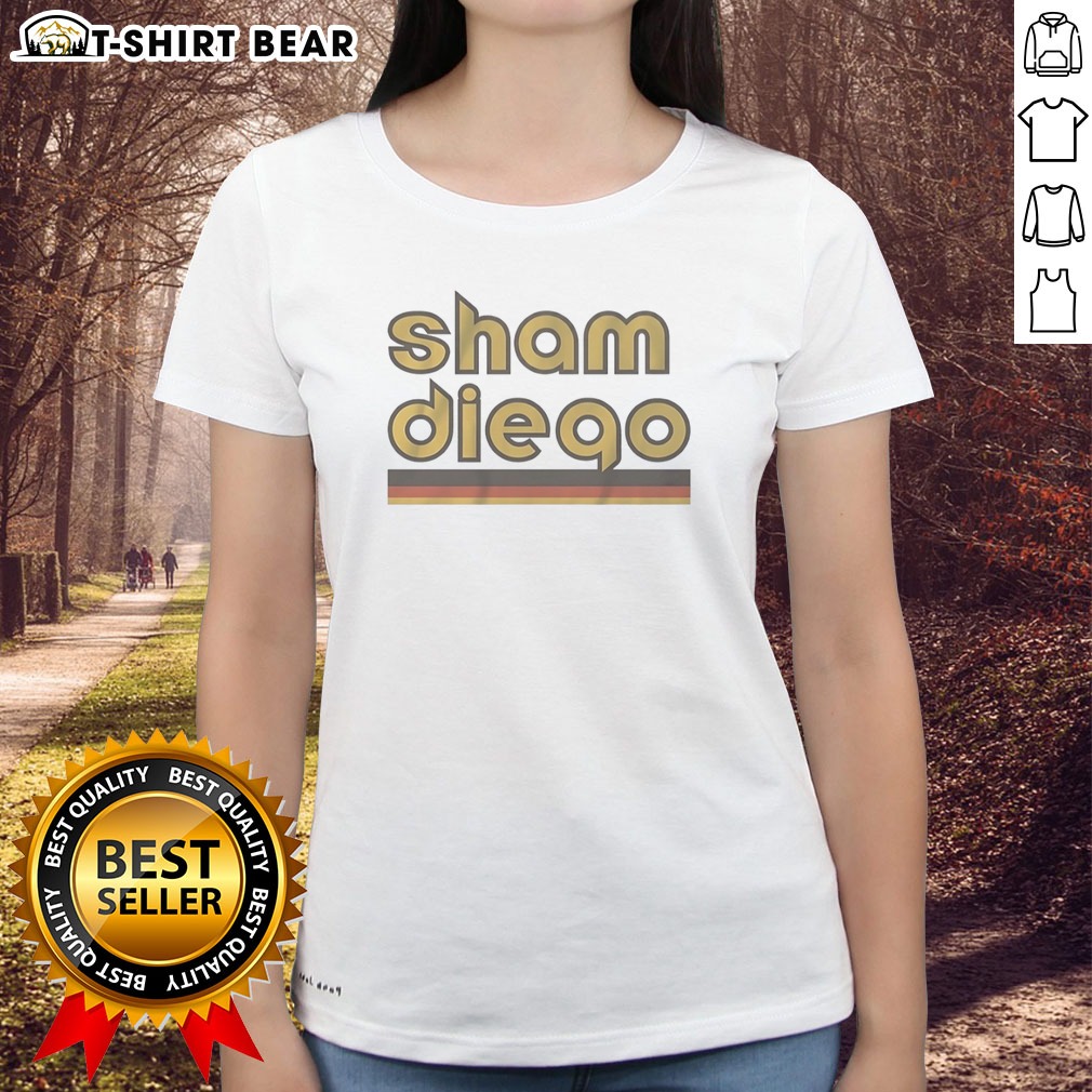 Nice Sham Diego San Diego Padres MLB Baseball Hoodie Shirt on Ladies Shirt Nice Sham Diego San Diego Padres MLB Baseball Hoodie Shirt shown as a ladies shirt preview
