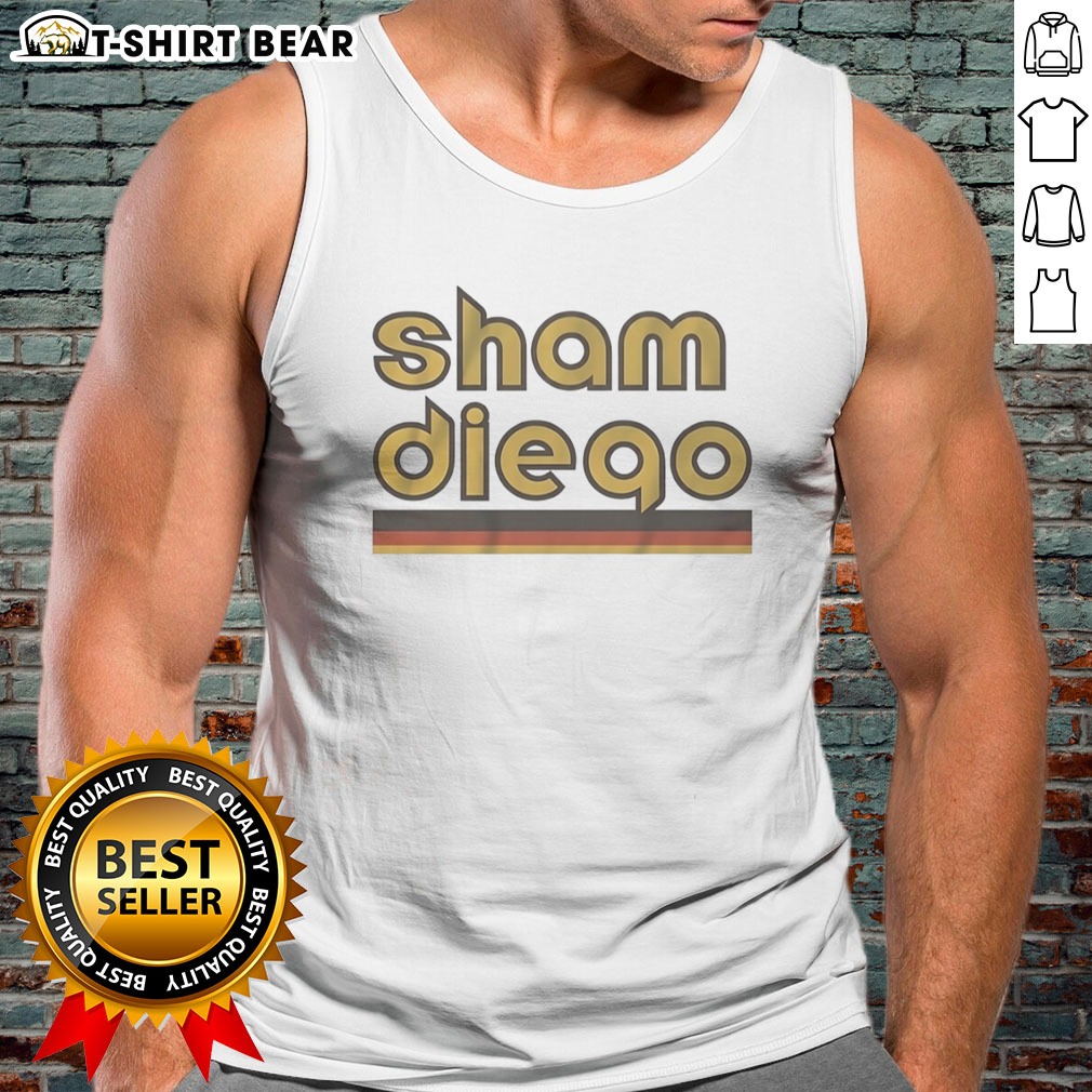 Nice Sham Diego San Diego Padres MLB Baseball Hoodie Shirt on Tank Top Nice Sham Diego San Diego Padres MLB Baseball Hoodie Shirt shown as a tank top preview