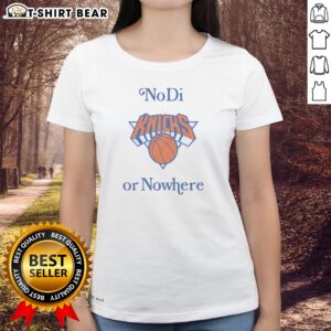 Official New York Knicks No Di Or Nowhere Ladies shirt featuring vibrant team colors and logo.