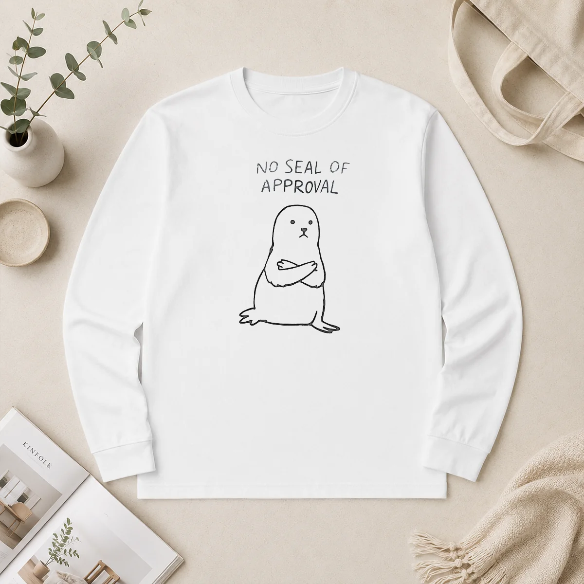 Official No Seal Of Approval Pun With An Annoyed Seal With Crossed Arms Illustration Long Sleeve Shirt Official No Seal Of Approval Pun With An Annoyed Seal With Crossed Arms Illustration Long Sleeve Shirt