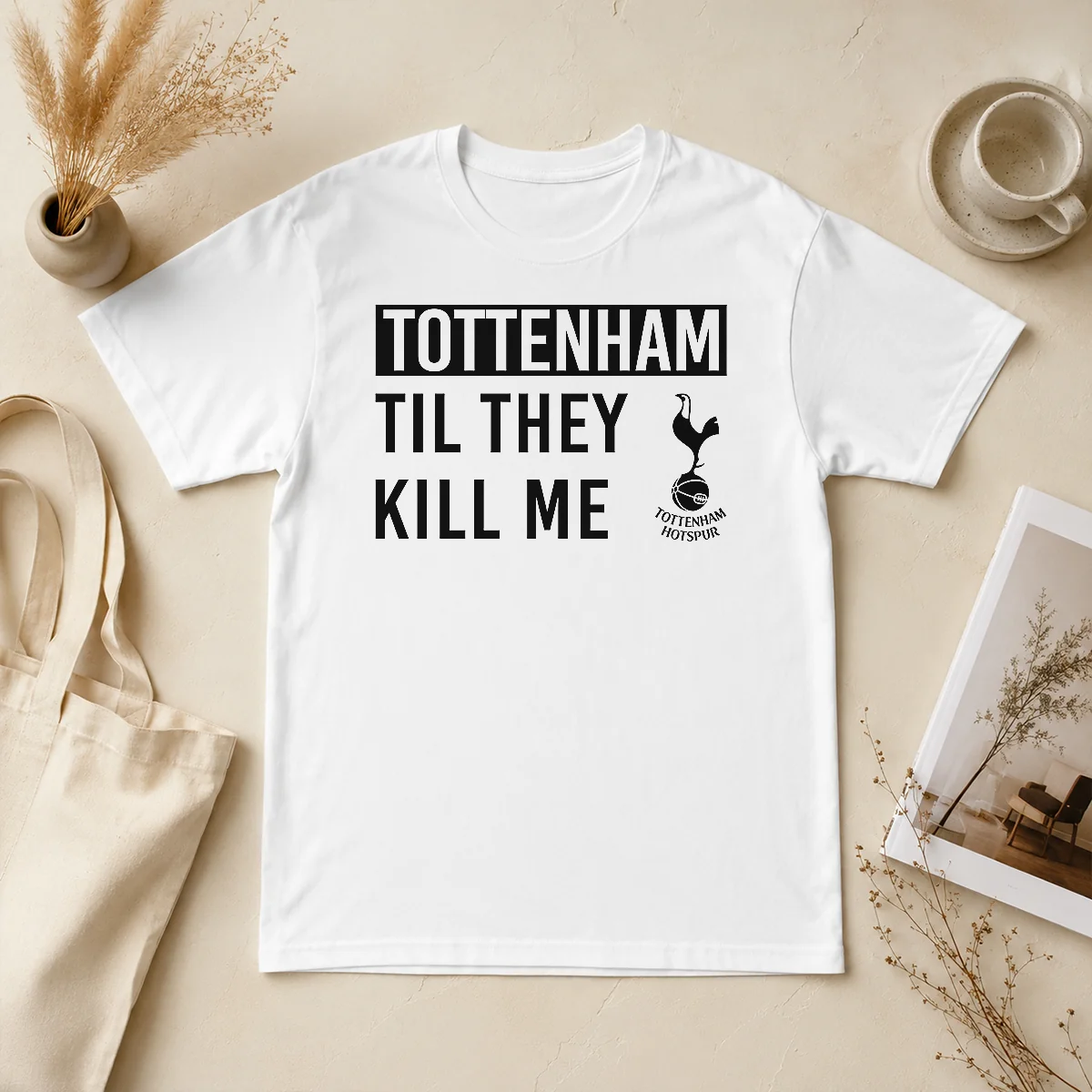 Official Tottenham Til They Kill Me Shirt Official Tottenham Til They Kill Me Shirt