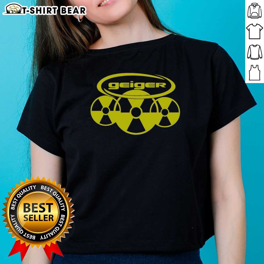 Original Geiger Radiation Symbol Pop Culture Logo Design Radioactive Nuclear Hazard Shirt on Ladies Shirt Original Geiger Radiation Symbol Pop Culture Logo Design Radioactive Nuclear Hazard Shirt shown as a ladies shirt preview