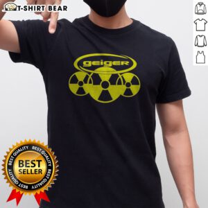 Original Geiger Radiation Symbol Pop Culture Logo Design Radioactive Nuclear Hazard Shirt displayed on a flat surface.