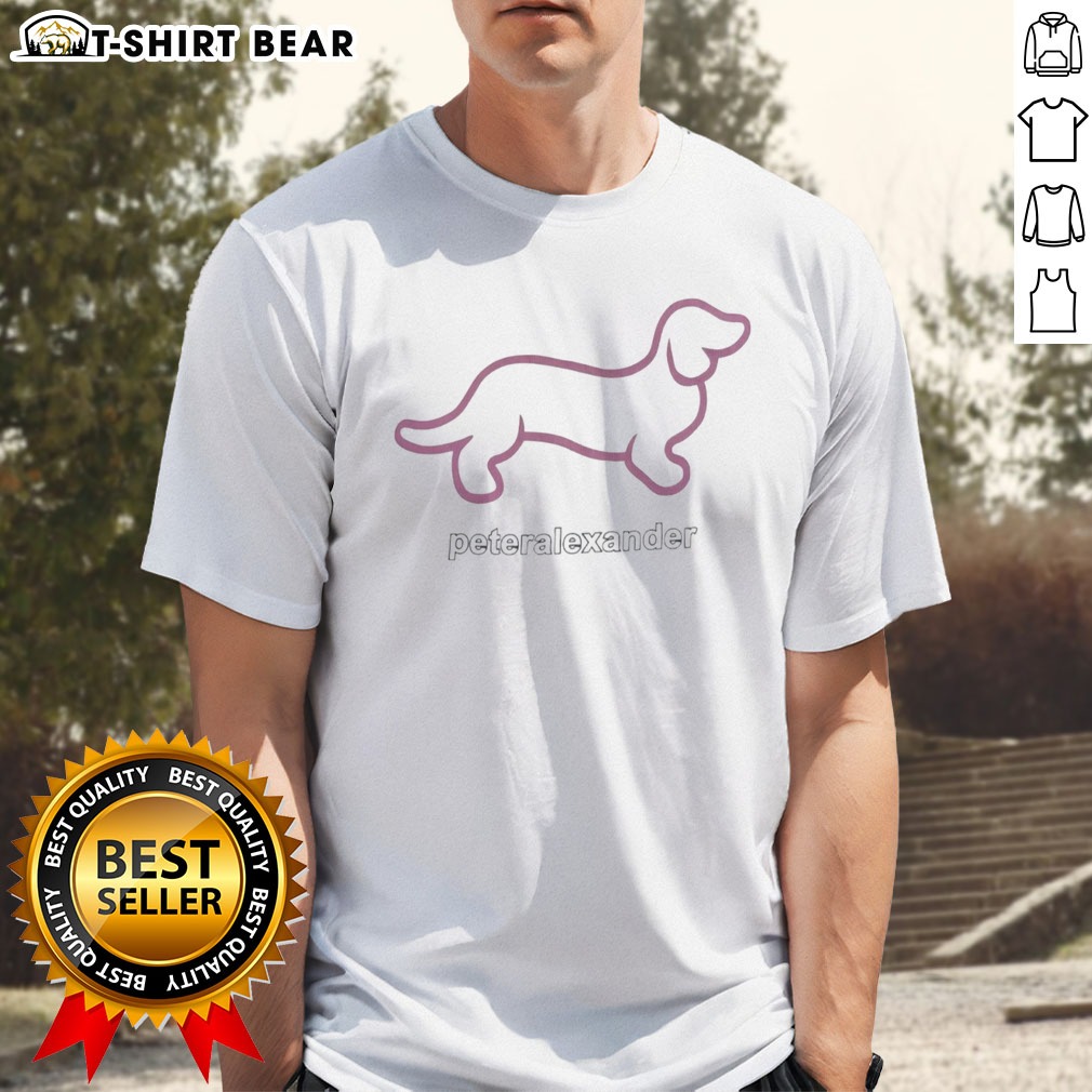 Original Sarocha Chankimha Peter Alexander Dachshund Hoodie Shirt on Classic Shirt Original Sarocha Chankimha Peter Alexander Dachshund Hoodie Shirt shown as a classic shirt preview