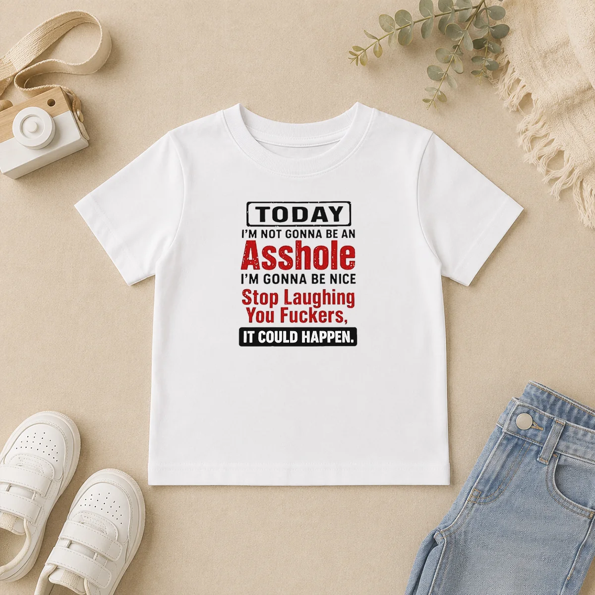 Original Today I'M Not Gonna Be An Asshole I'M Gonna Be Nice Stop Laughing You Fuckers Kids T Shirt Original Today I'M Not Gonna Be An Asshole I'M Gonna Be Nice Stop Laughing You Fuckers Kids T-Shirt