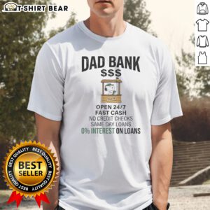 Premium Snoopy Dad Bank Open 24 7 Fast Cash No Credit Checks Same Day Loans 0 Interest One Loans Shirt displayed on a hanger