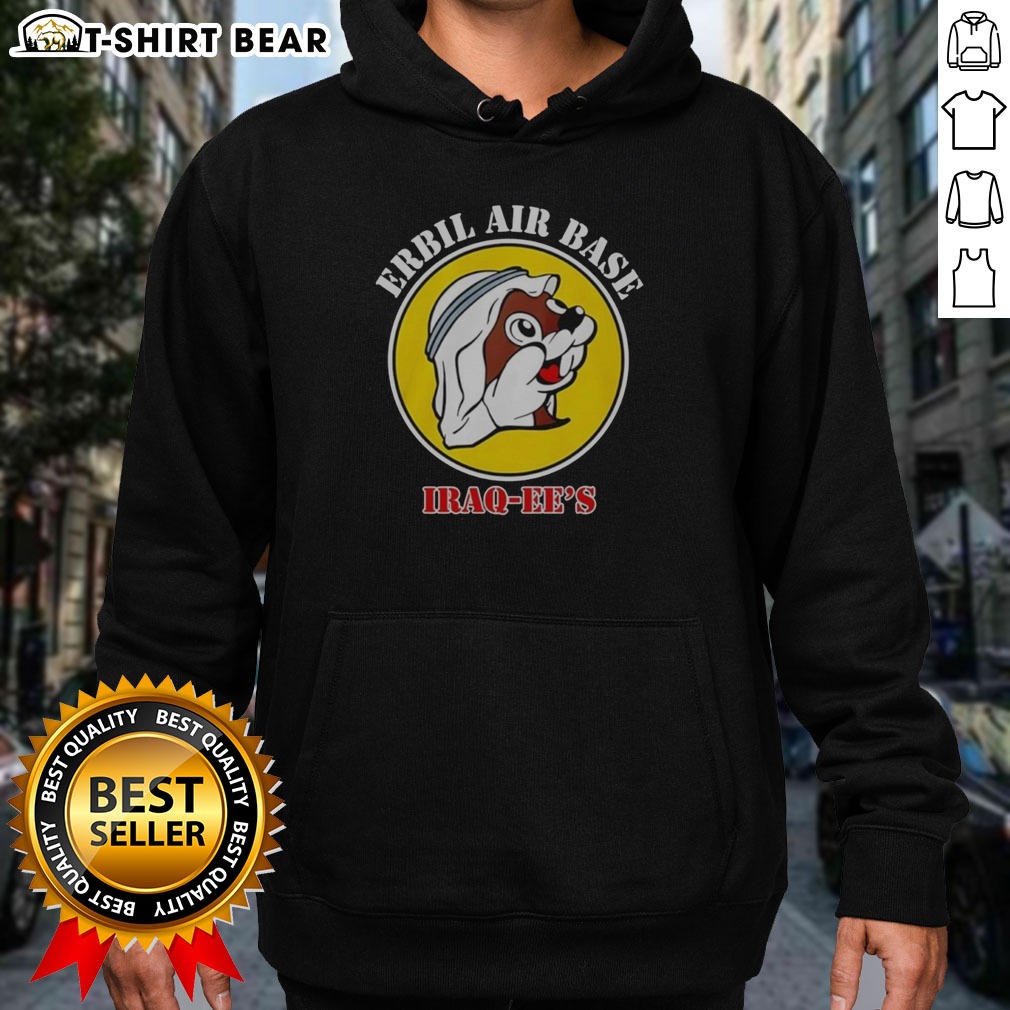 Pretty Erbil Air Base Iraq Ee'S Buc Ees Logo Parody Shirt on Hoodie Pretty Erbil Air Base Iraq Ee'S Buc Ees Logo Parody Shirt shown as a hoodie preview