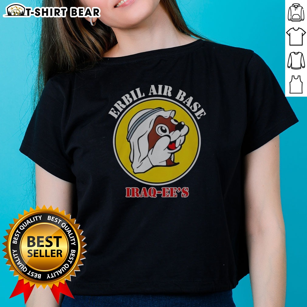 Pretty Erbil Air Base Iraq Ee'S Buc Ees Logo Parody Shirt on Ladies Shirt Pretty Erbil Air Base Iraq Ee'S Buc Ees Logo Parody Shirt shown as a ladies shirt preview