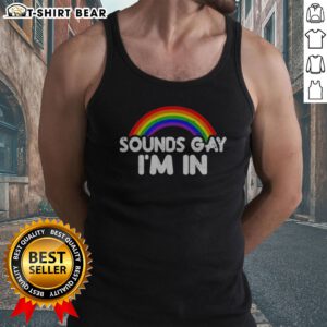 Pretty Sounds Gay Im In Rainbow Pride Graphic Design Quote Tank top featuring vibrant rainbow colors.