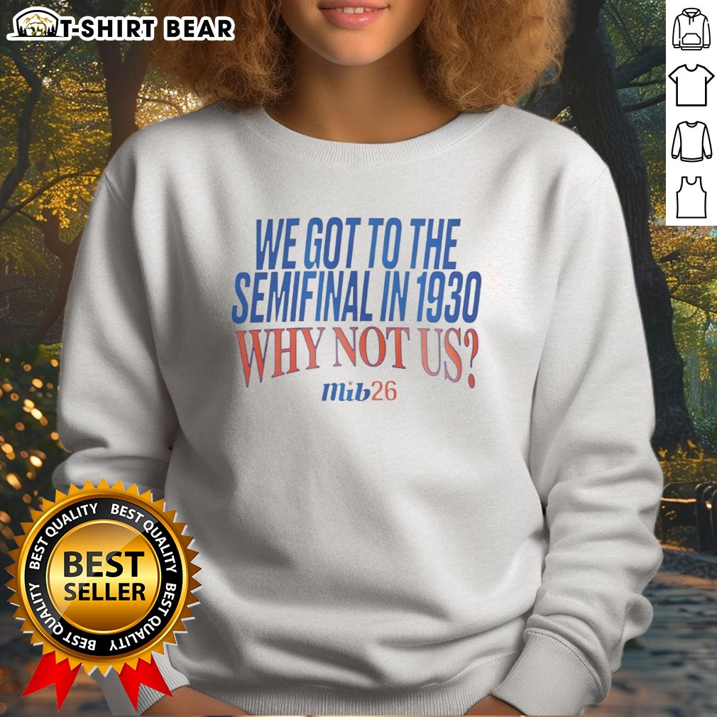 Pretty United States Men National Soccer Team 1930 World Cup We Got To The Semifinal Hoodie Shirt on Sweatshirt Pretty United States Men National Soccer Team 1930 World Cup We Got To The Semifinal Hoodie Shirt shown as a sweatshirt preview