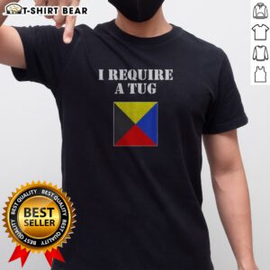 Top I Require A Tug Shirt in white, short-sleeve crew neck cotton tee displayed on a mannequin
