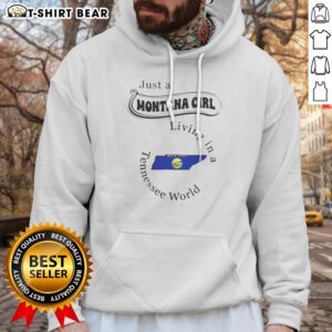 Top Just A Montana Girl Living In A Tennessee World Montana Map Hoodie in dark color with front print design