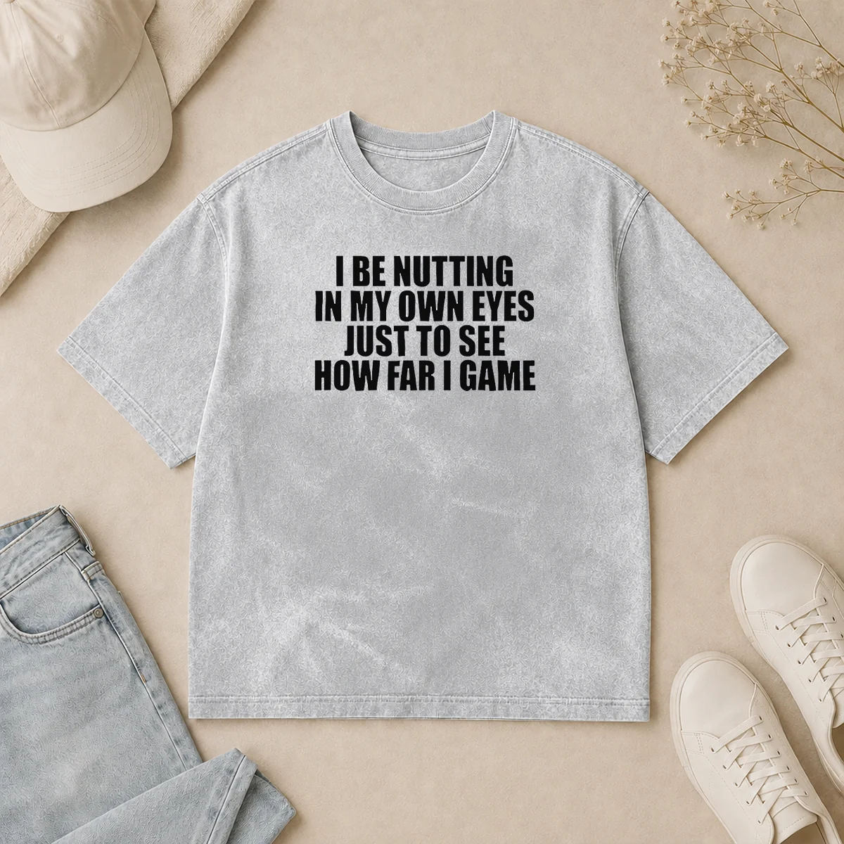 Awesome I Be Nutting In My Own Eyes Just To See How Far I Game Washed T Shirt Awesome I Be Nutting In My Own Eyes Just To See How Far I Game Washed T-Shirt