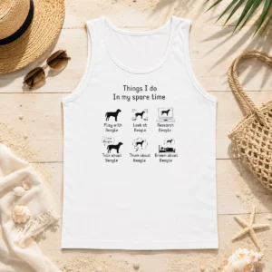 Awesome Things I Do In My Spare Time Play With Beagle Look At Beagle Research Beagle Tank Top