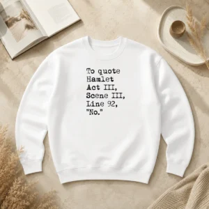 Awesome To Quote Hamlet Act III Scene III Line 92 No Sweater