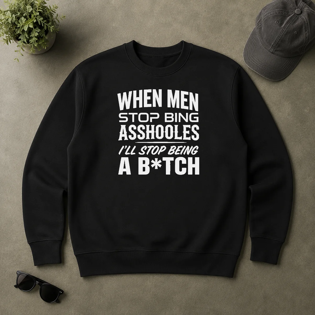 Awesome When Men Stop Bing Asshooles I'Ll Stop Being A Bitch Sweater Awesome When Men Stop Bing Asshooles I'Ll Stop Being A Bitch Sweater