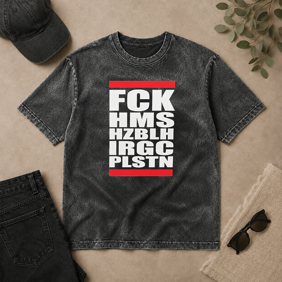 Funny FCK HMS HZBLH IRGC PLSTN Acronym Washed T Shirt Funny FCK HMS HZBLH IRGC PLSTN Acronym printed on a soft washed t shirt in light grey