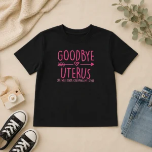 Funny Goodbye Uterus She Was Kinda Cramping My Style Kids T-Shirt