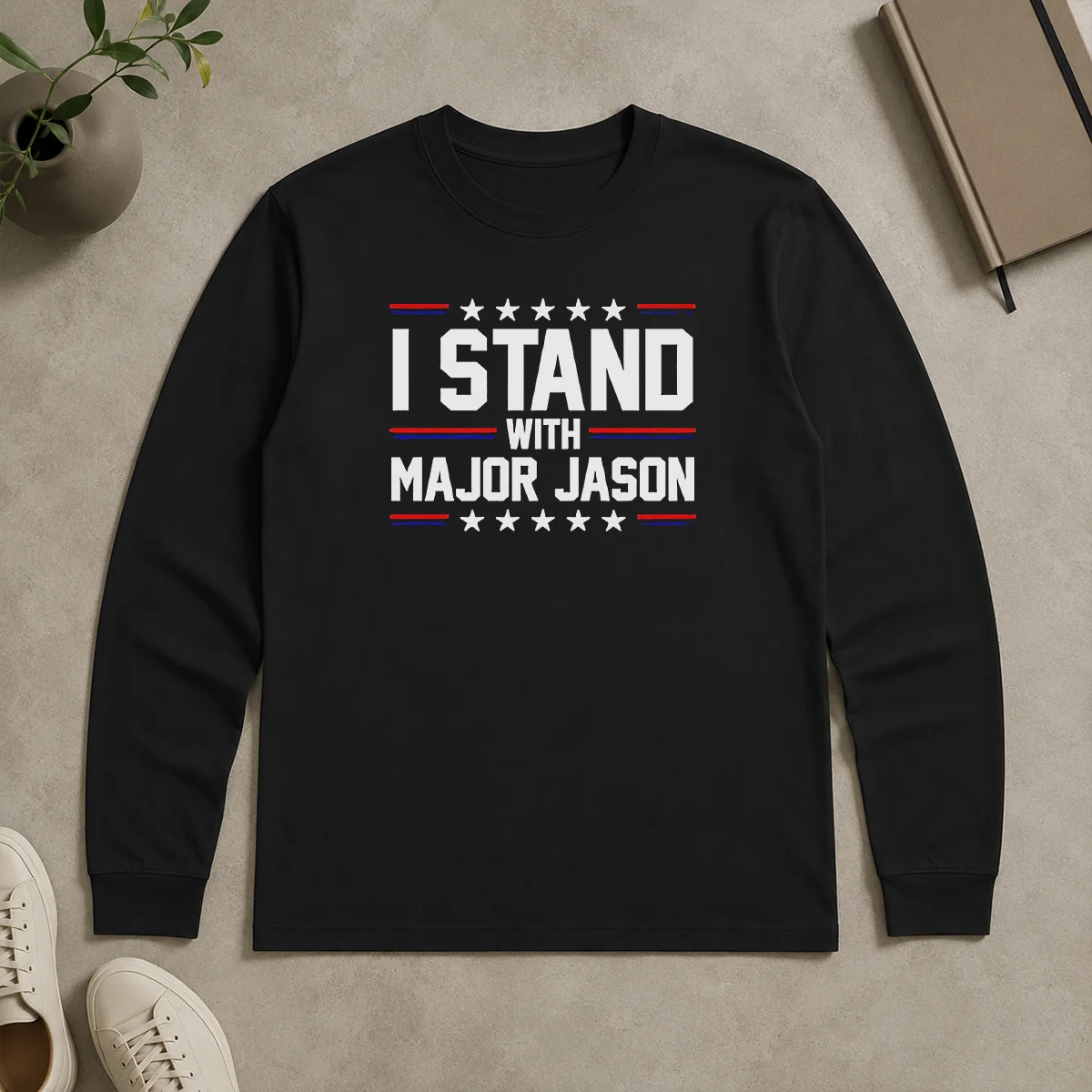 Funny Major Jason I Stand With Major Jason Long Sleeve Shirt Funny Major Jason I Stand With Major Jason long sleeve shirt featuring bold text on front